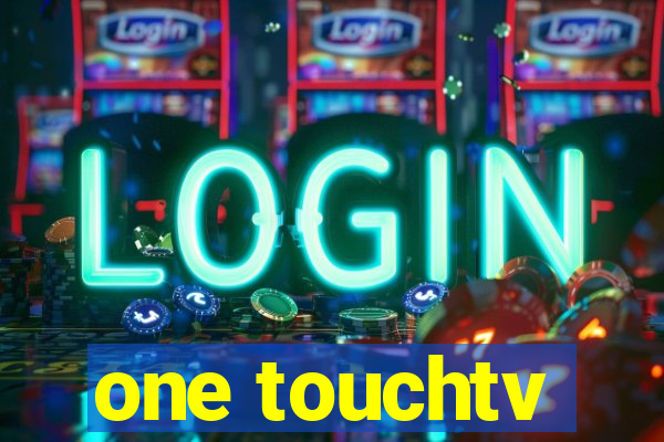 one touchtv